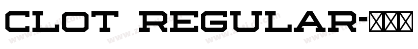 Clot Regular字体转换 Clot Regular字体转换